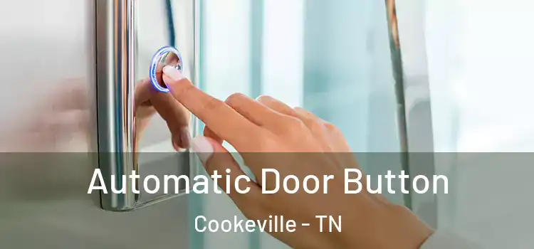  Automatic Door Button Cookeville - TN