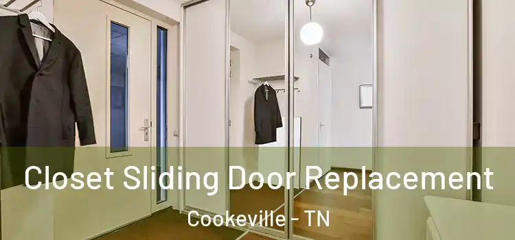 Closet Sliding Door Replacement Cookeville - TN