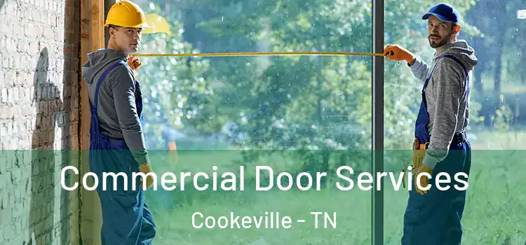 Commercial Door Services Cookeville - TN