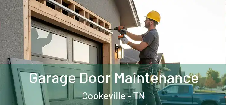  Garage Door Maintenance Cookeville - TN