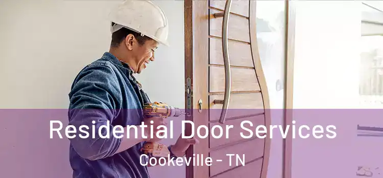 Residential Door Services Cookeville - TN